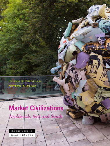Market Civilizations: Neoliberals East and South (Near Future Series)