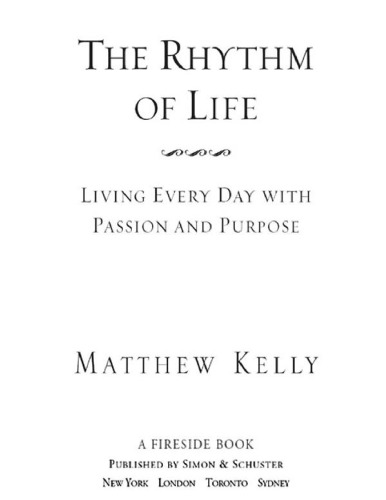 The Rhythm of Life: Living Every Day with Passion & Purpose