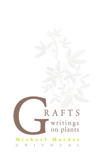 Grafts: Writings on Plants