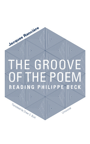 The Groove of the Poem: Reading Philippe Beck