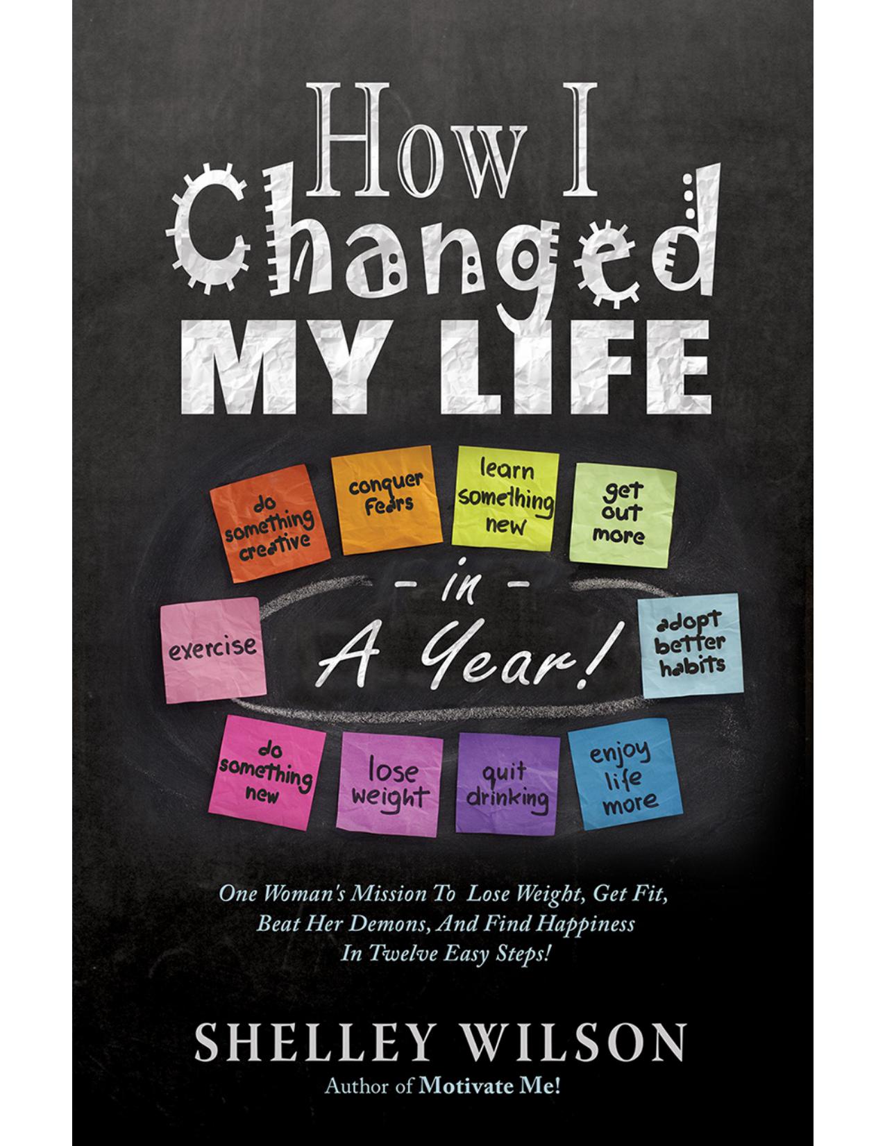 How I Changed My Life in a Year!