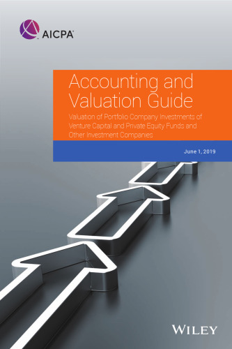 Accounting and Valuation Guide: Valuation of Portfolio Company Investments of Venture Capital and Private Equity Funds and Other Investment Companies