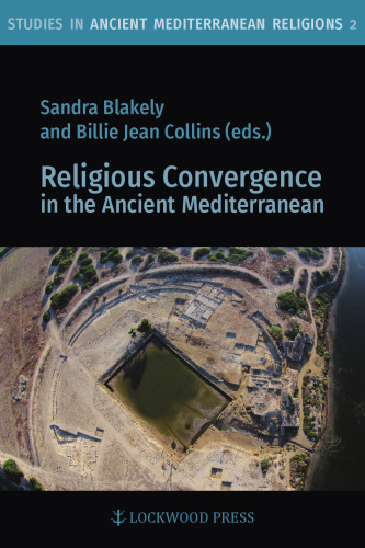 Religious Convergence in the Ancient Mediterranean (Studies in Ancient Mediterranean Religions)