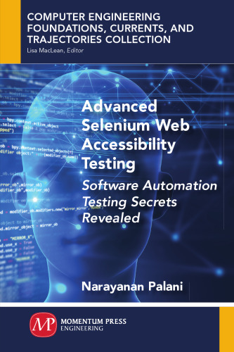 Advanced Selenium Web Accessibility Testing: Software Automation Testing Secrets Revealed