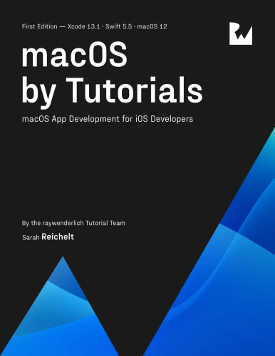 macOS by Tutorials macOS App Development for iOS Developers