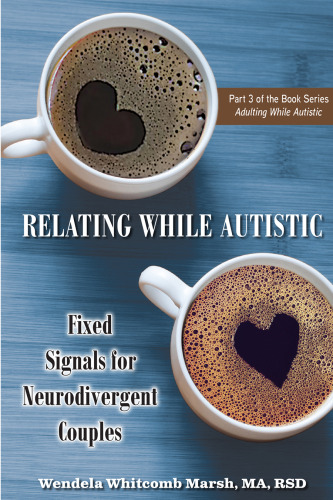 Relating While Autistic: Fixed Signals for Neurodivergent Couples