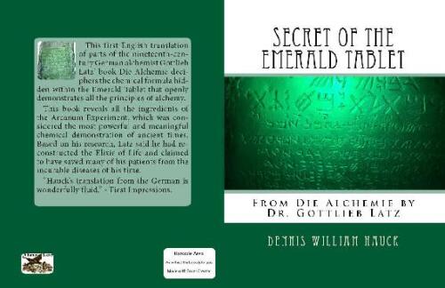 Secret of the Emerald Tablet: From Die Alchemie by Dr. Gottlieb Latz