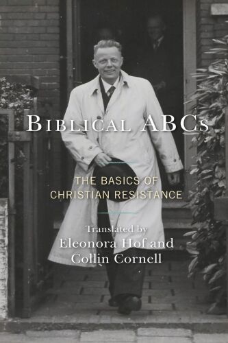 Biblical ABCs: The Basics of Christian Resistance