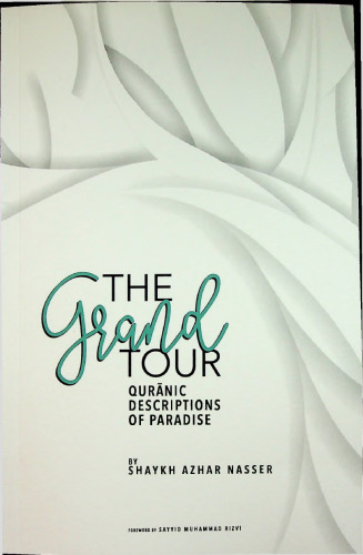The Grand Tour: Quranic Descriptions of Paradise