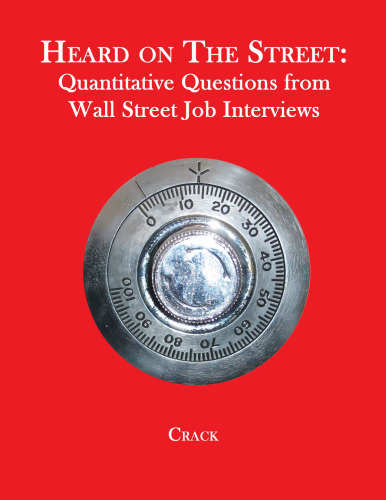 Heard on The Street: Quantitative Questions from Wall Street Job Interviews