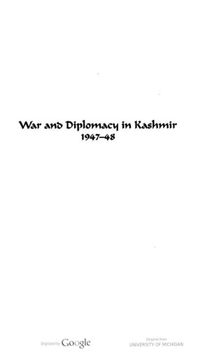War and Diplomacy in Kashmir,1947-48