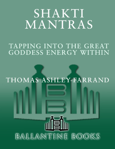 Shakti mantras. Tapping into the great goddess energy within