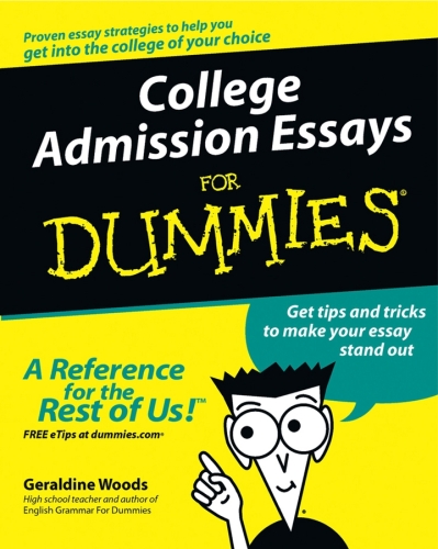 College Admission Essays for Dummies