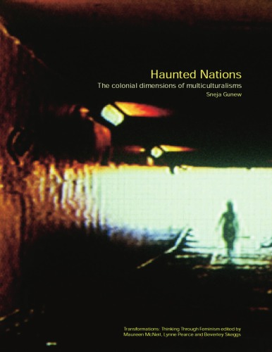 Haunted Nations: The colonial dimensions of multiculturalisms