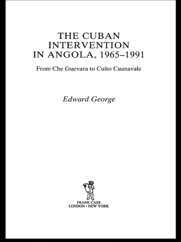 The Cuban Intervention in Angola, 1965-1991