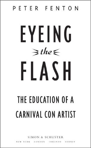 Eyeing the Flash: The Education of a Carnival Con Artist