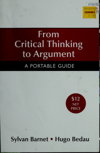 From Critical Thinking to Argument: A Portable Guide