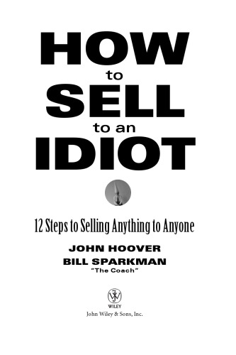 How to sell to an idiot