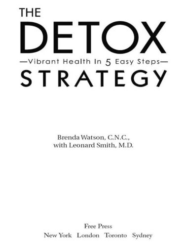 The Detox Strategy: Vibrant Health in 5 Easy Steps