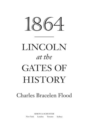 1864: Lincoln at the Gates of History