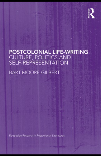 Postcolonial Life-Writing: Culture, politics and self-representation