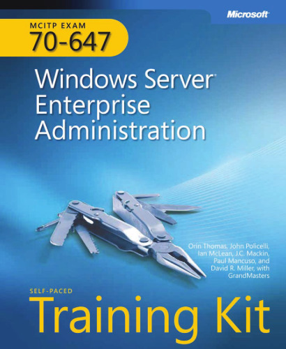 Windows Server Enterprise Administration. Self-Paced Training Kit