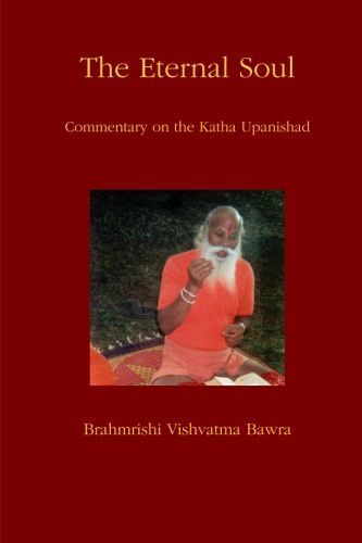 The Eternal Soul: Commentary on the Katha Upanishad