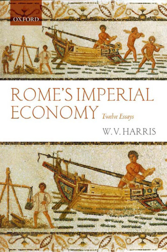 Rome’s Imperial Economy. Twelve Essays