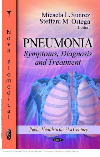Pneumonia - Symptoms, Diagnosis and Treatment (Public Health in the 21st Century) (Feb 1, 2012)_(1612096859)_(Nova Biomedical)