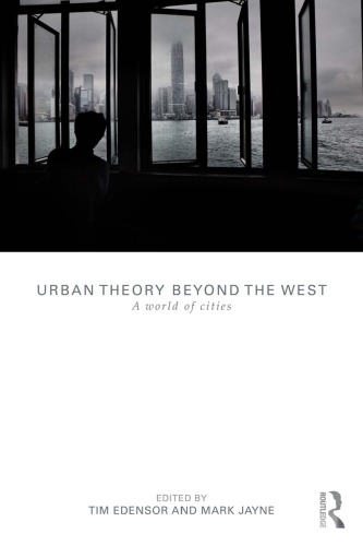 Urban Theory Beyond the West: A World of Cities