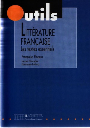 Littérature française: textes essentiels