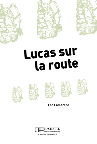 Lucas sur la route. Lire en français facile B1