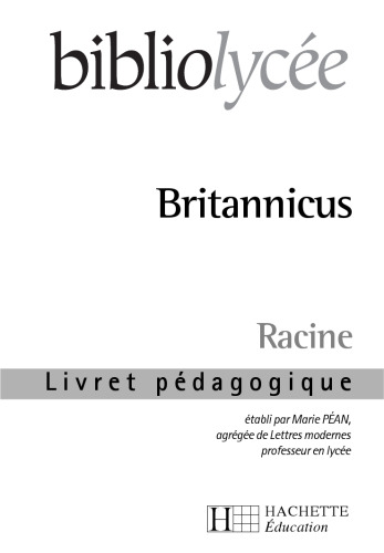 Bibliolycee - Britannicus - Livret Pedagogique