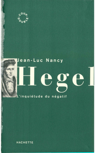 Hegel. L'Inquietude Du Negatif