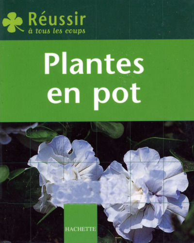Réussir : Plantes en pot