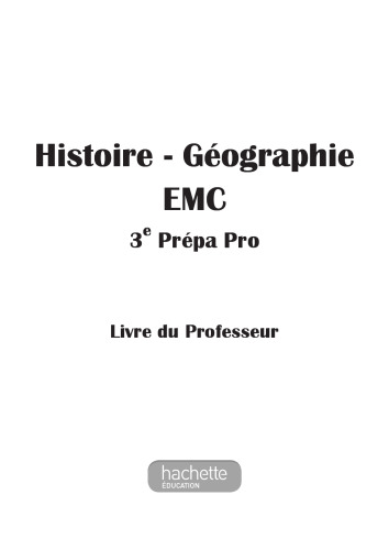 Histoire - Géographie - EMC 3e Prépa-Pro - Livre professeur - Ed. 2017