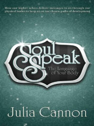Soul Speak - The Language of Your Body