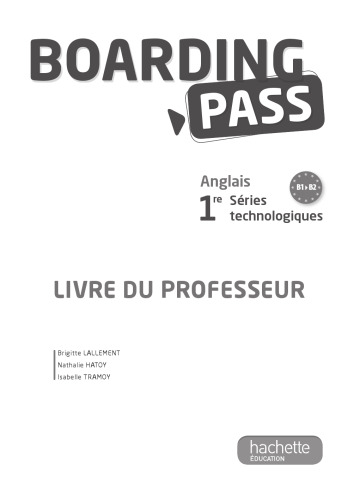 Boarding pass 1re séries technologiques - Livre du professeur