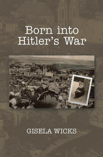 Born into Hitler's War