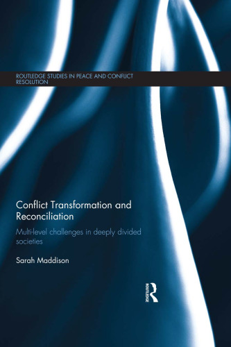 Conflict Transformation and Reconciliation: Multi-level Challenges in Deeply Divided Societies