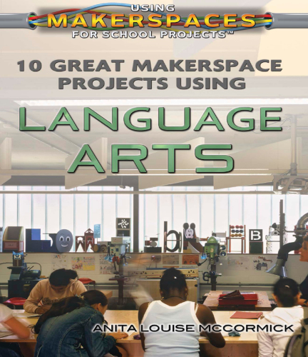 10 Great Makerspace Projects Using Language Arts