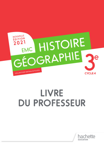 Histoire - Géographie EMC 3e - Livre du professeur - Ed. 2021