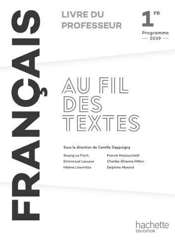 Au fil des textes Français 1re - Livre du professeur - Éd. 2019