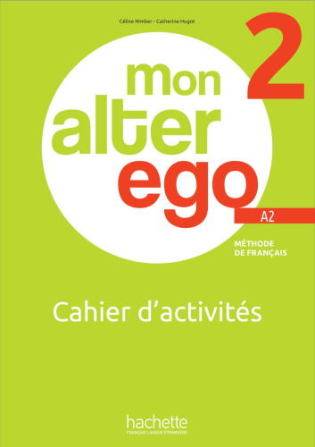 MON ALTER EGO 2 Cahier d'activités