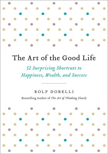 The Art of the Good Life
