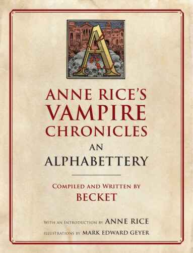 Anne Rice's Vampire Chronicles: An Alphabettery