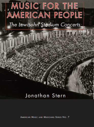 Music for the American People: The Lewisohn Stadium Concerts