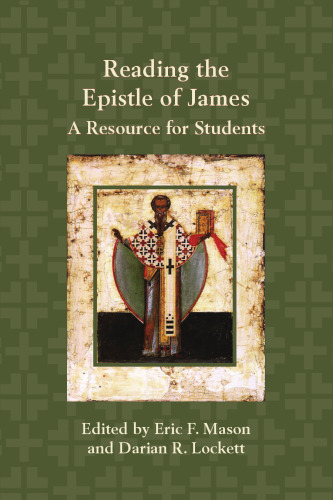 Reading the Epistle of James: A Resource for Students