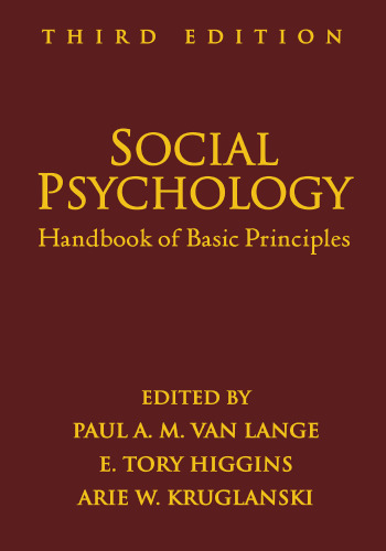Social Psychology: Handbook of Basic Principles