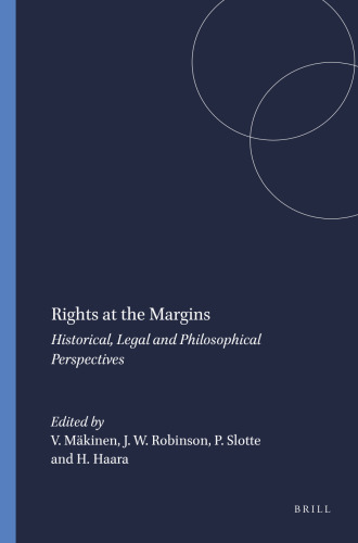 Rights at the Margins: Historical, Legal and Philosophical Perspectives